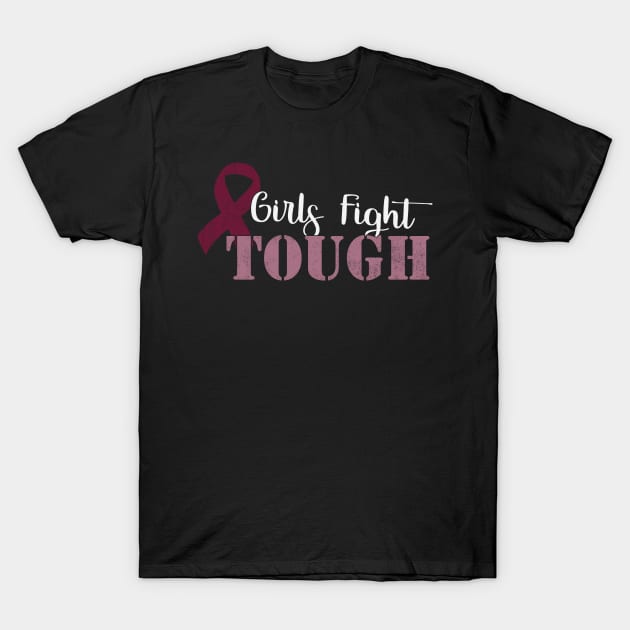 Girls Fight Tough Sickle Cell Awareness Burgundy Ribbon Warrior T-Shirt by celsaclaudio506